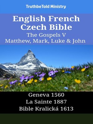 cover image of English French Czech Bible--The Gospels V--Matthew, Mark, Luke & John